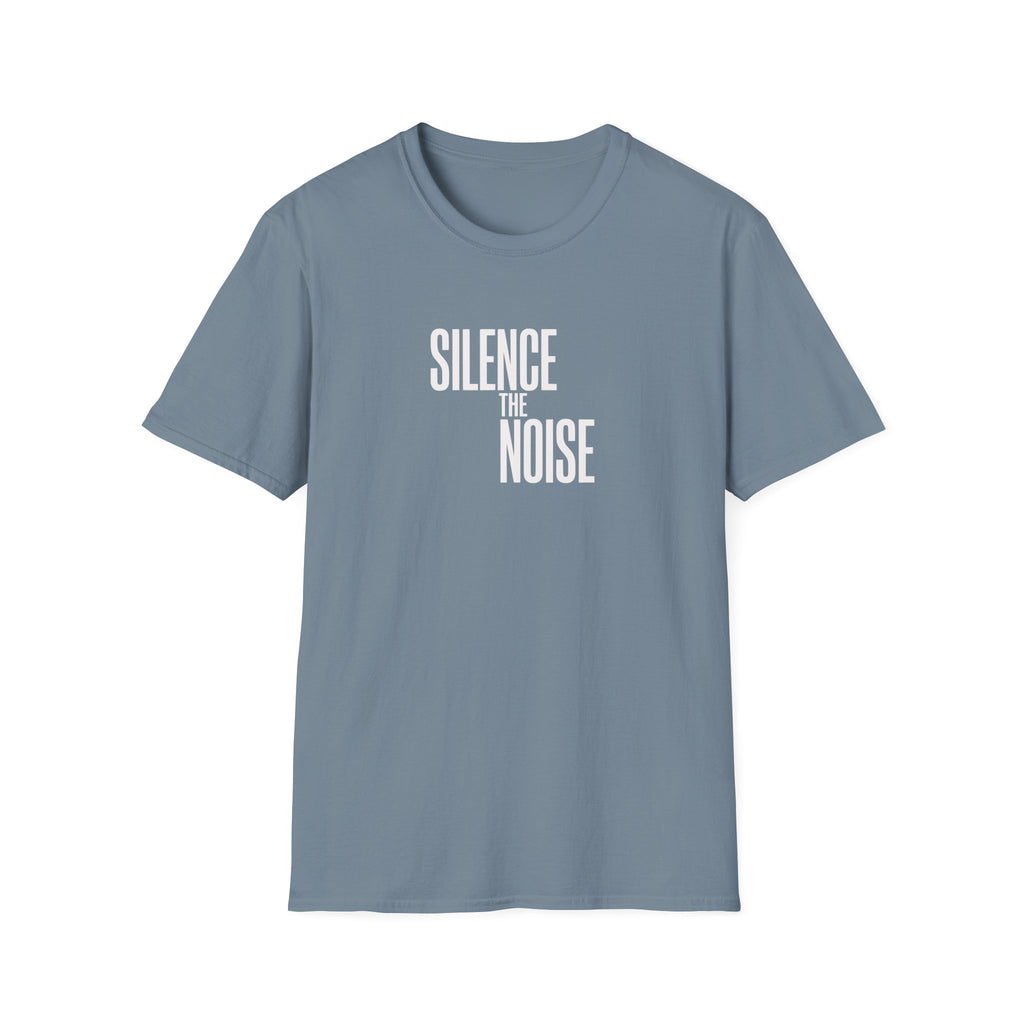 Silence The Noise T-Shirt — Minimalist Motivational Graphic Tee