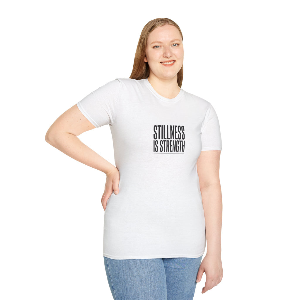 Stillness Is Strength T-Shirt — Minimal Mindfulness Tee