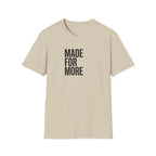 Made For More T-Shirt