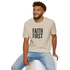 Faith First T-Shirt - Inspirational Christian Message Tee
