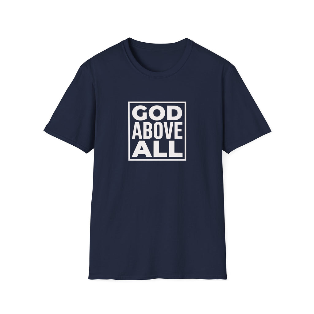 God Above All T-Shirt — Inspirational Christian Faith Tee