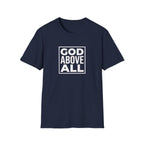 God Above All T-Shirt — Inspirational Christian Faith Tee