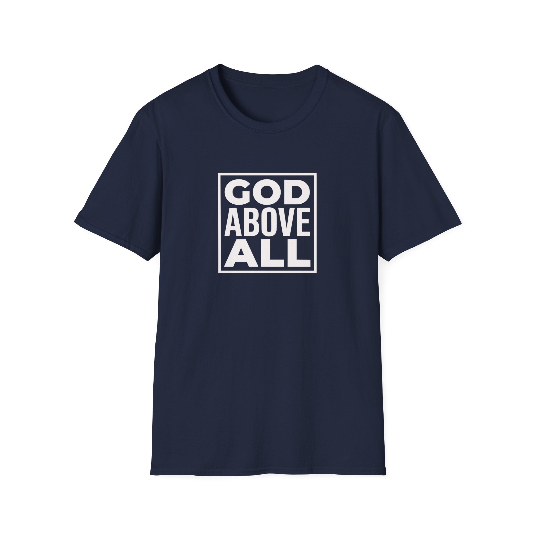 God Above All T-Shirt — Inspirational Christian Faith Tee