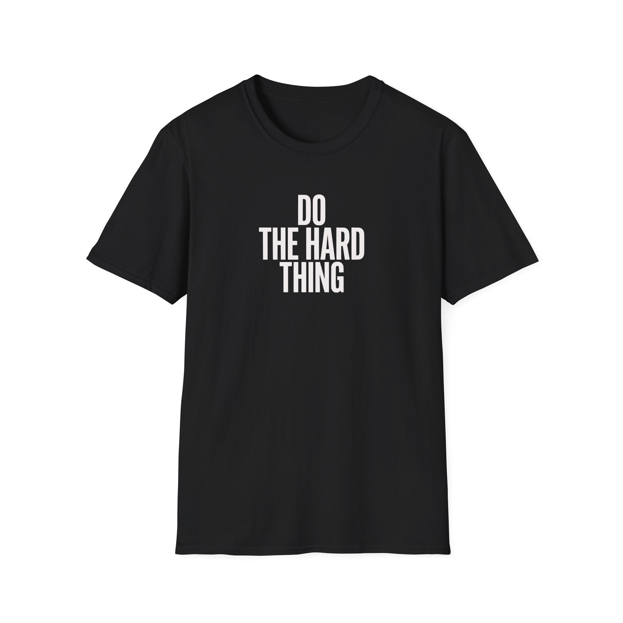 Do The Hard Thing T-Shirt – Motivational Minimalist Tee