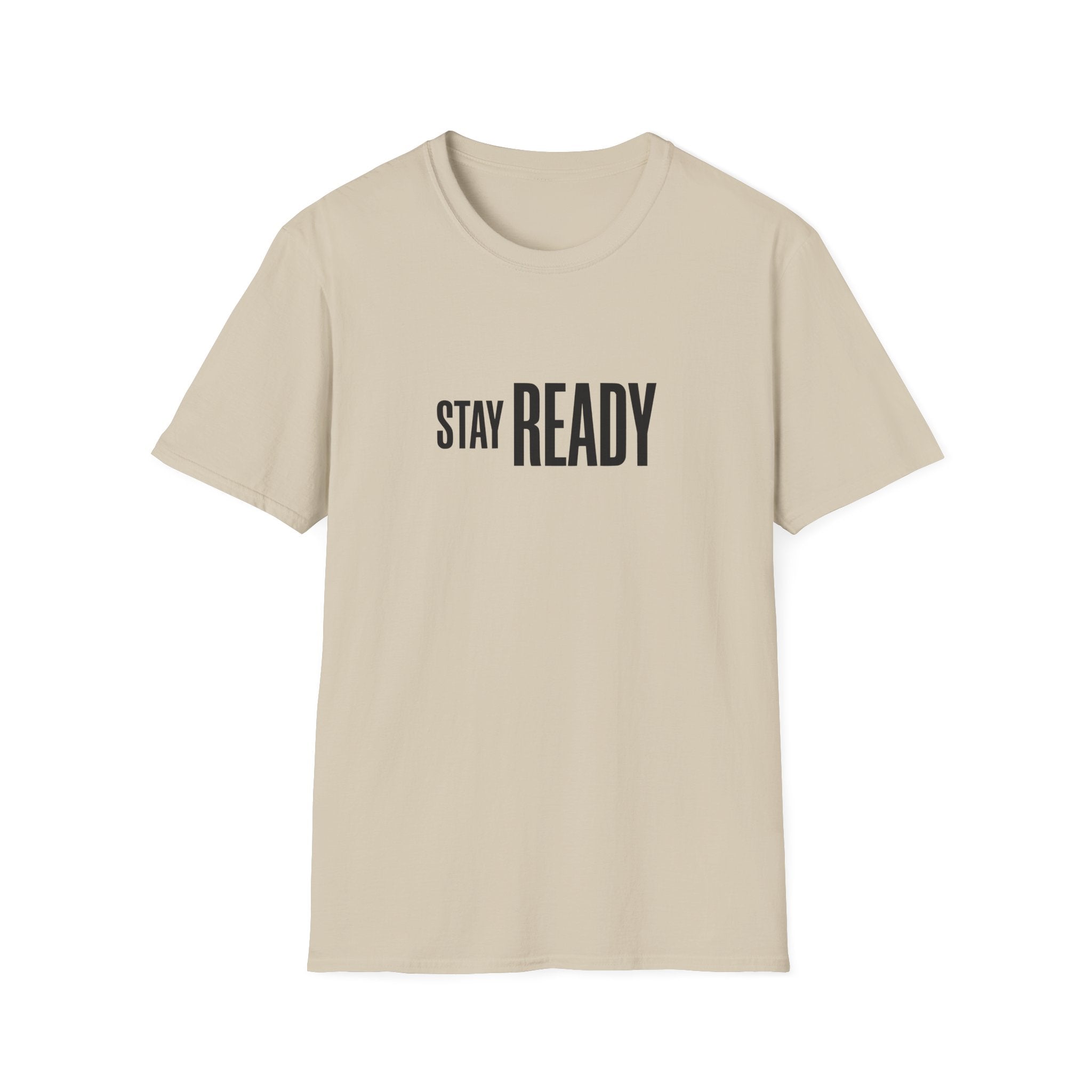 Stay Ready T-Shirt — Minimalist Motivational Tee