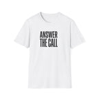 Answer The Call T-Shirt — Inspirational Motivational Tee