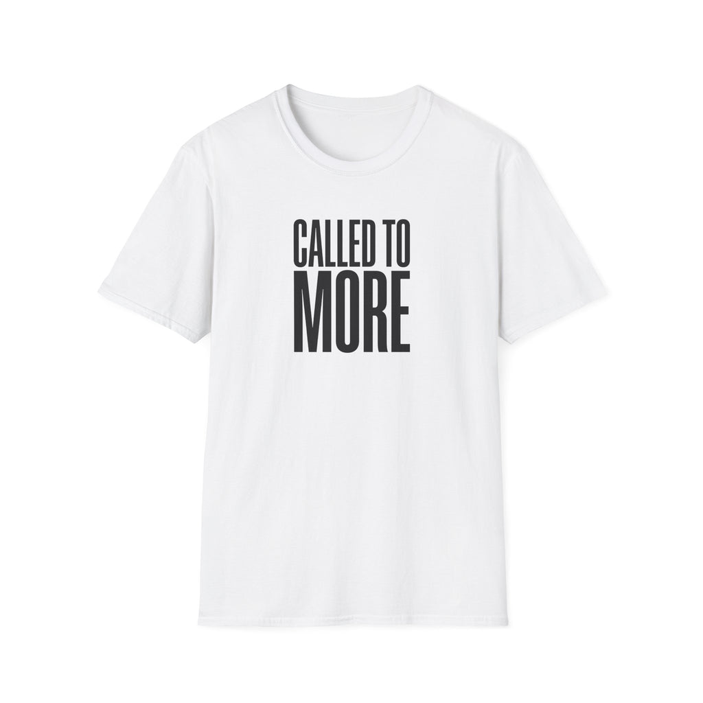 Called to More T-Shirt — Inspirational Christian Message Tee