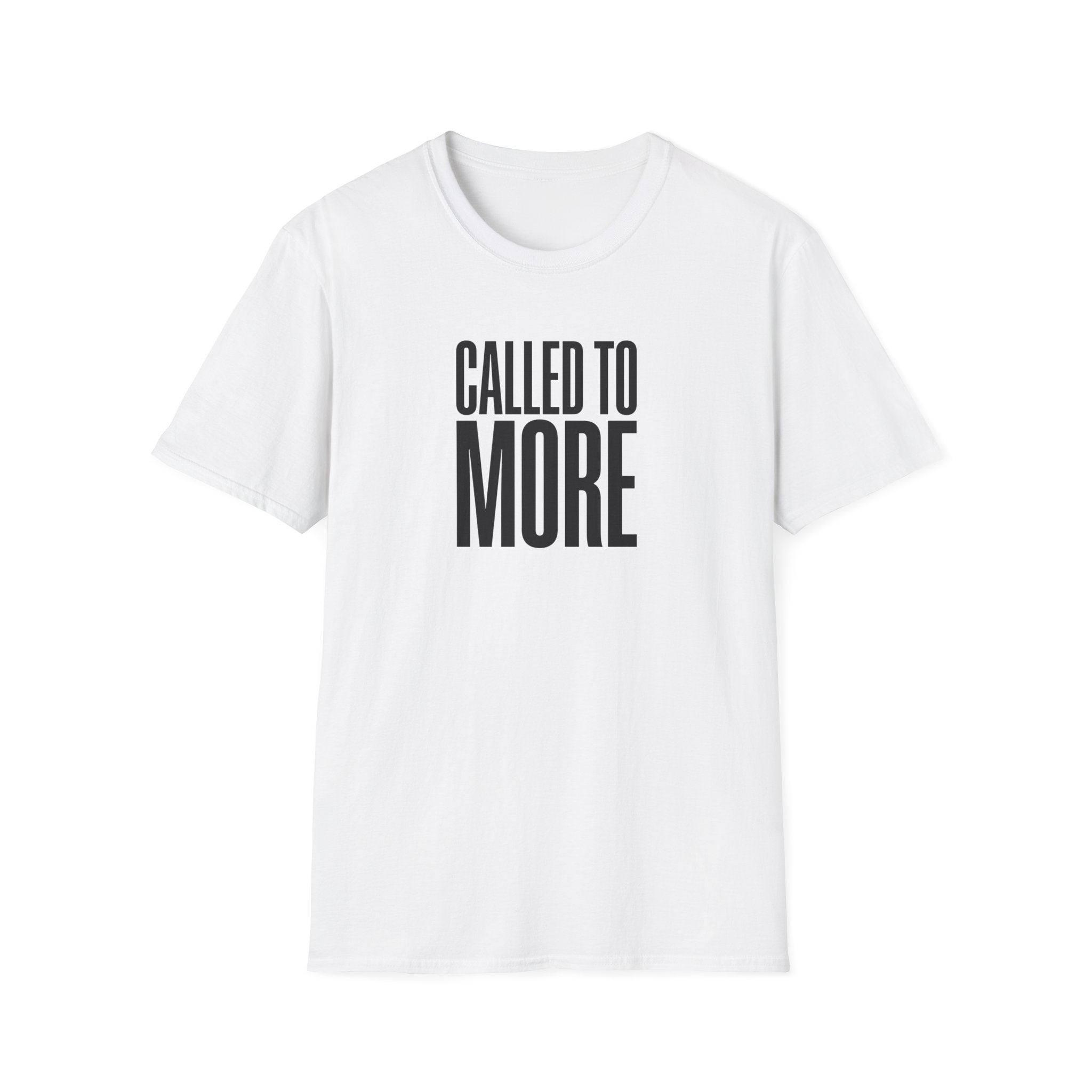 Called to More T-Shirt — Inspirational Christian Message Tee