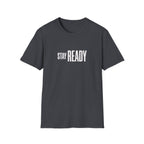 Stay Ready T-Shirt — Minimalist Motivational Tee