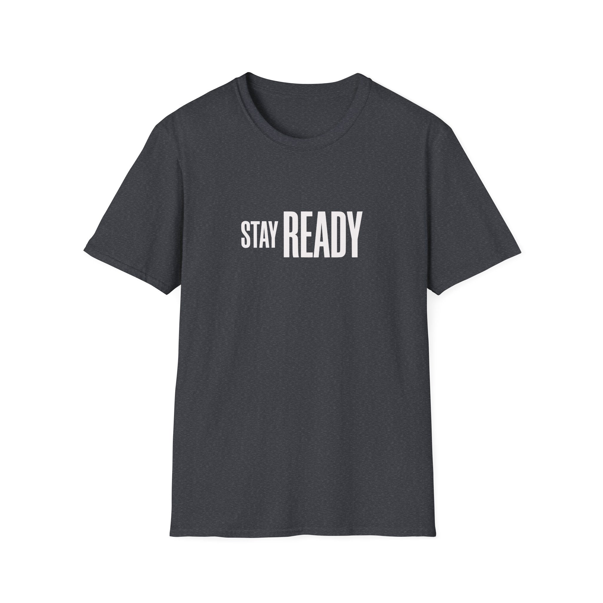 Stay Ready T-Shirt — Minimalist Motivational Tee