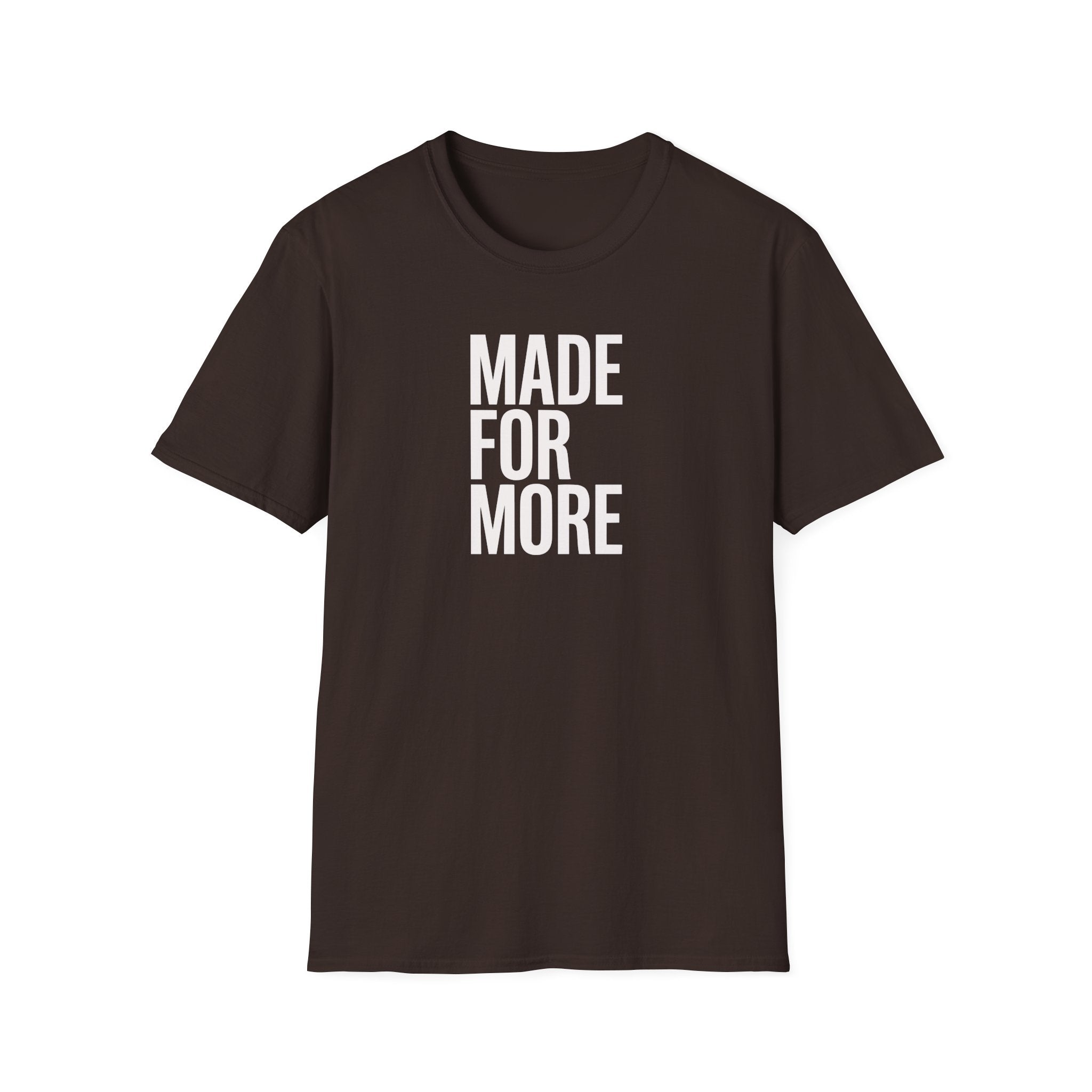 Made For More T-Shirt