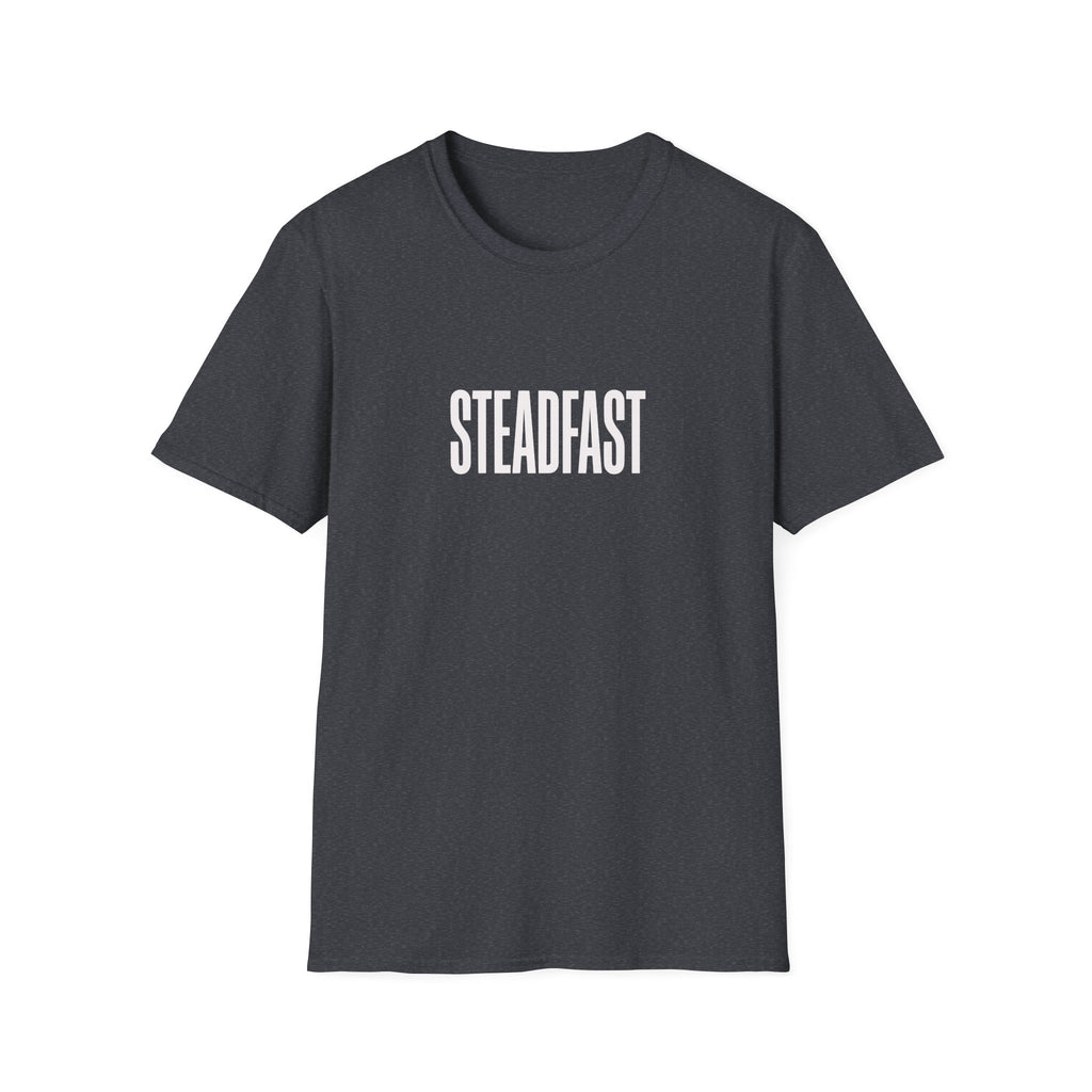 Steadfast Tee — Minimalist Inspirational Graphic T-Shirt