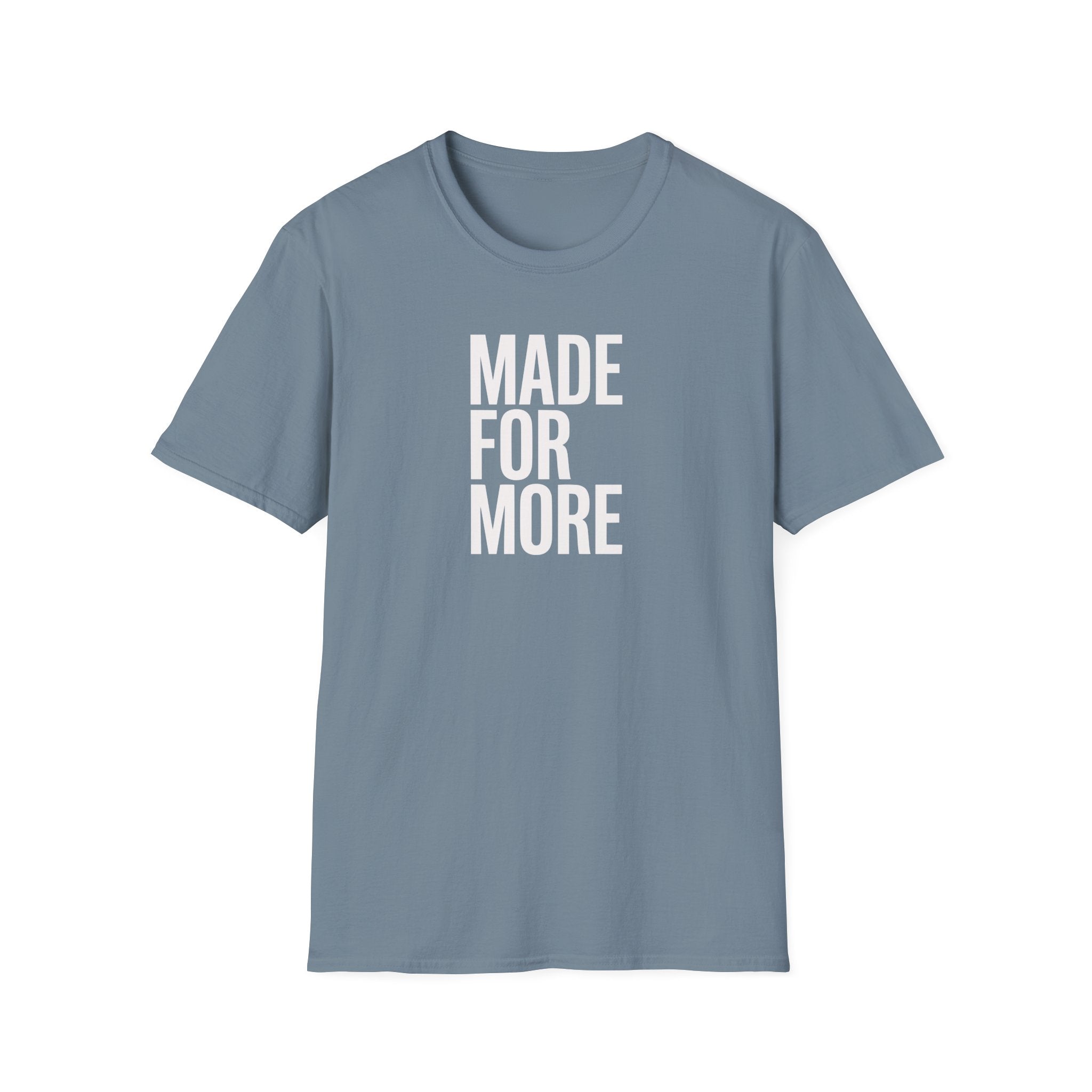 Made For More T-Shirt