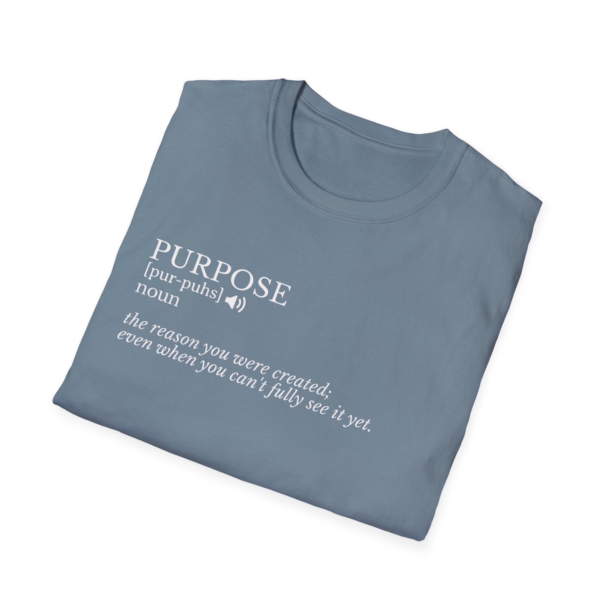 Purpose Definition T-Shirt – Minimalist Inspirational Tee ("Purpose: the reason you were created...")