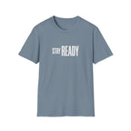 Stay Ready T-Shirt — Minimalist Motivational Tee