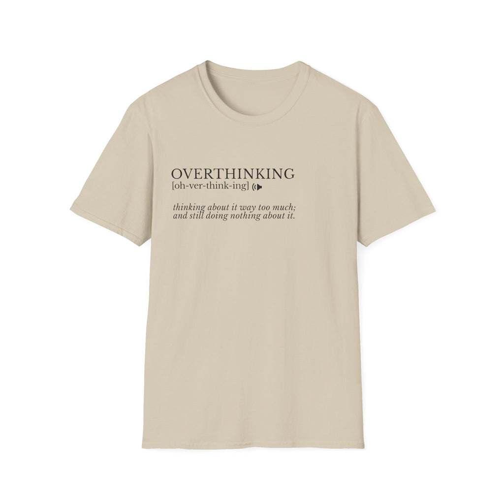 Overthinking Definition T-Shirt — Funny Mental Health Graphic Tee