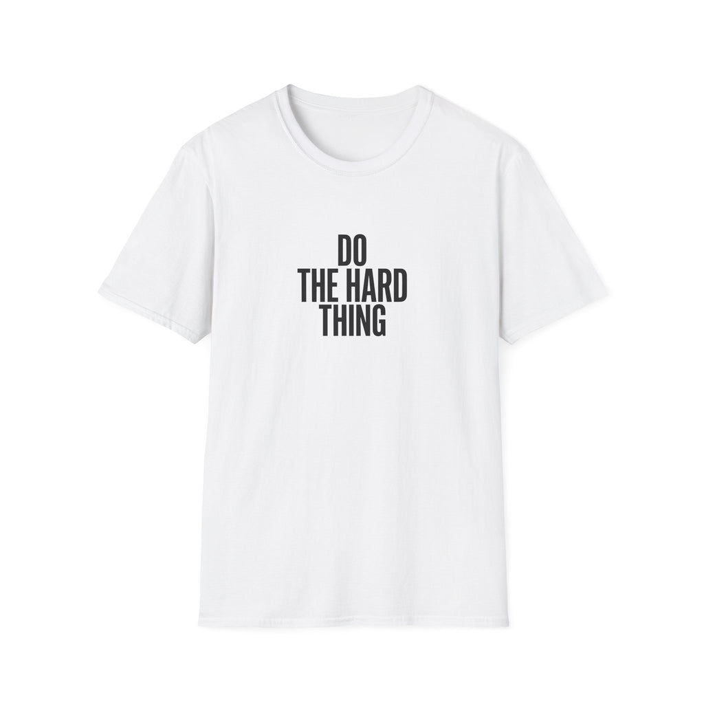 Do The Hard Thing T-Shirt – Motivational Minimalist Tee