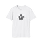 Do The Hard Thing T-Shirt – Motivational Minimalist Tee