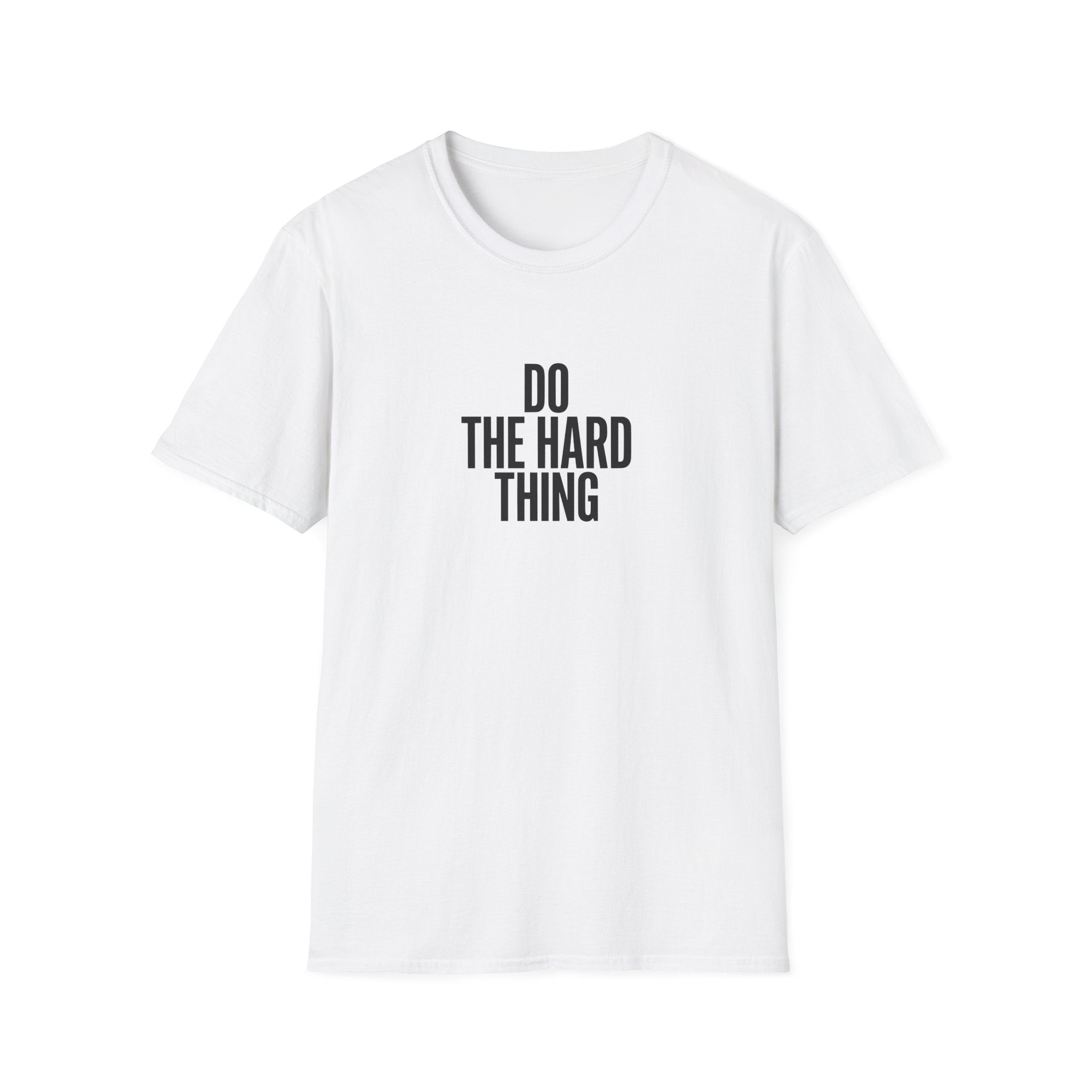 Do The Hard Thing T-Shirt – Motivational Minimalist Tee