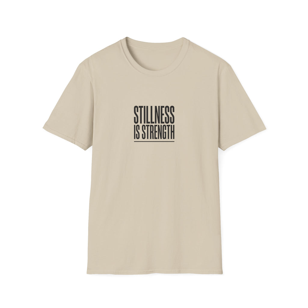 Stillness Is Strength T-Shirt — Minimal Mindfulness Tee