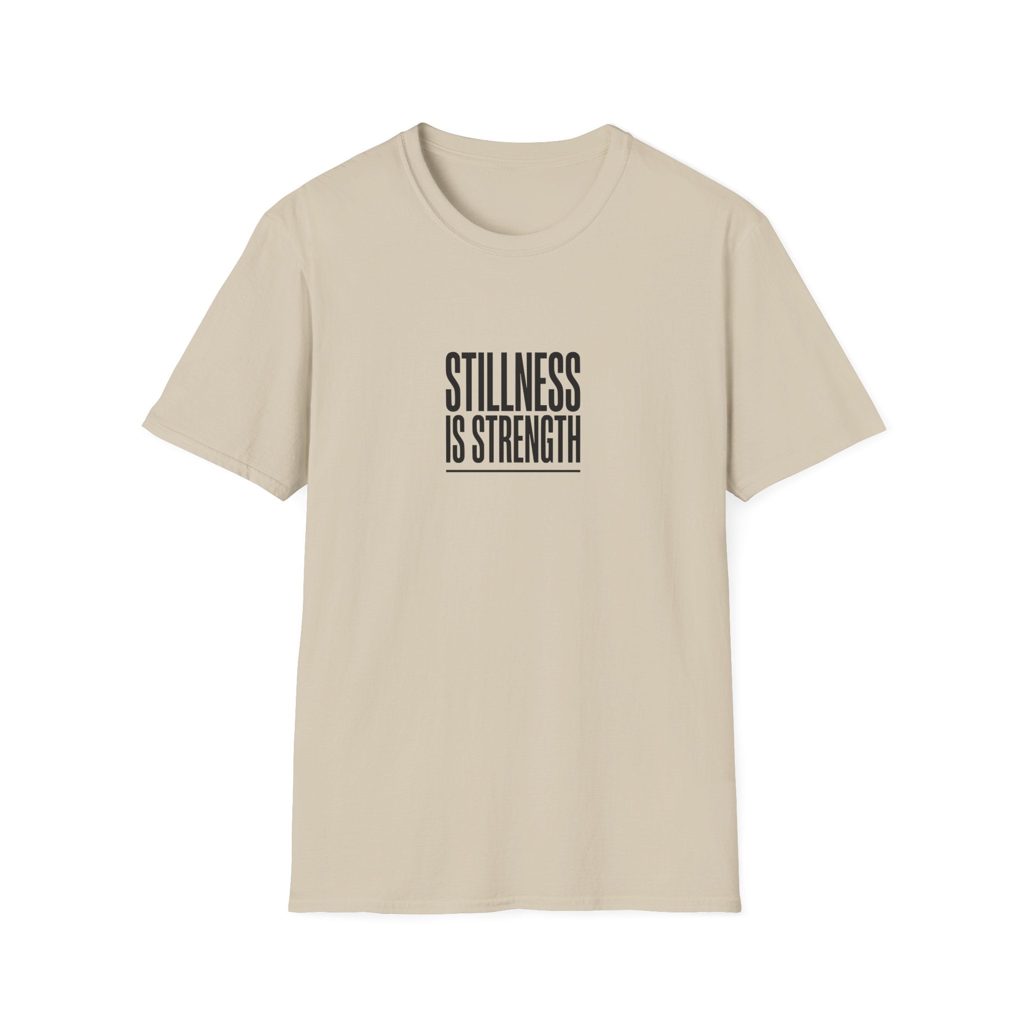 Stillness Is Strength T-Shirt — Minimal Mindfulness Tee