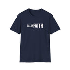 All In Faith T-Shirt — Christian Faith Graphic Tee