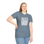Called to More T-Shirt — Inspirational Christian Message Tee