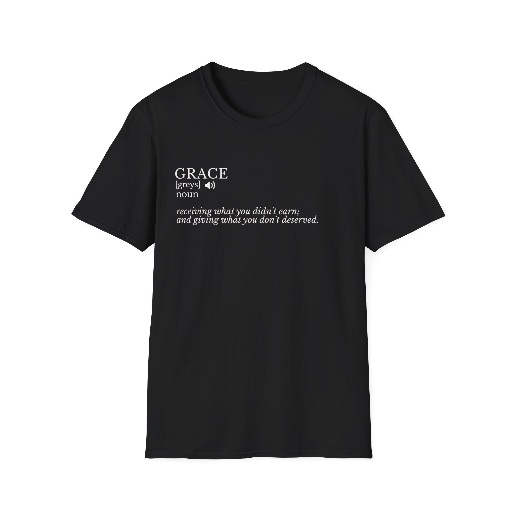 T-Shirt — "Grace (noun): receiving what you didn’t earn, and giving what you don’t deserve" Inspirational Faith Tee