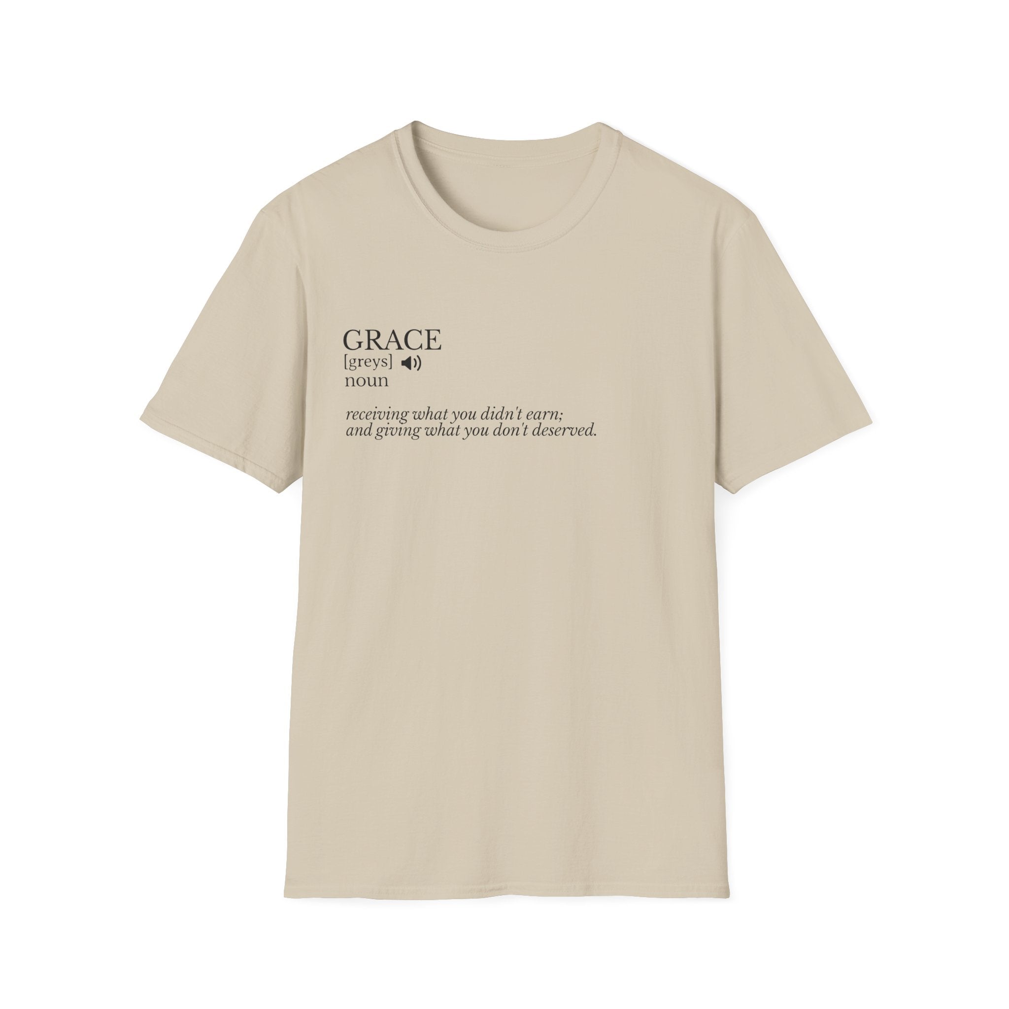 T-Shirt — "Grace (noun): receiving what you didn’t earn, and giving what you don’t deserve" Inspirational Faith Tee