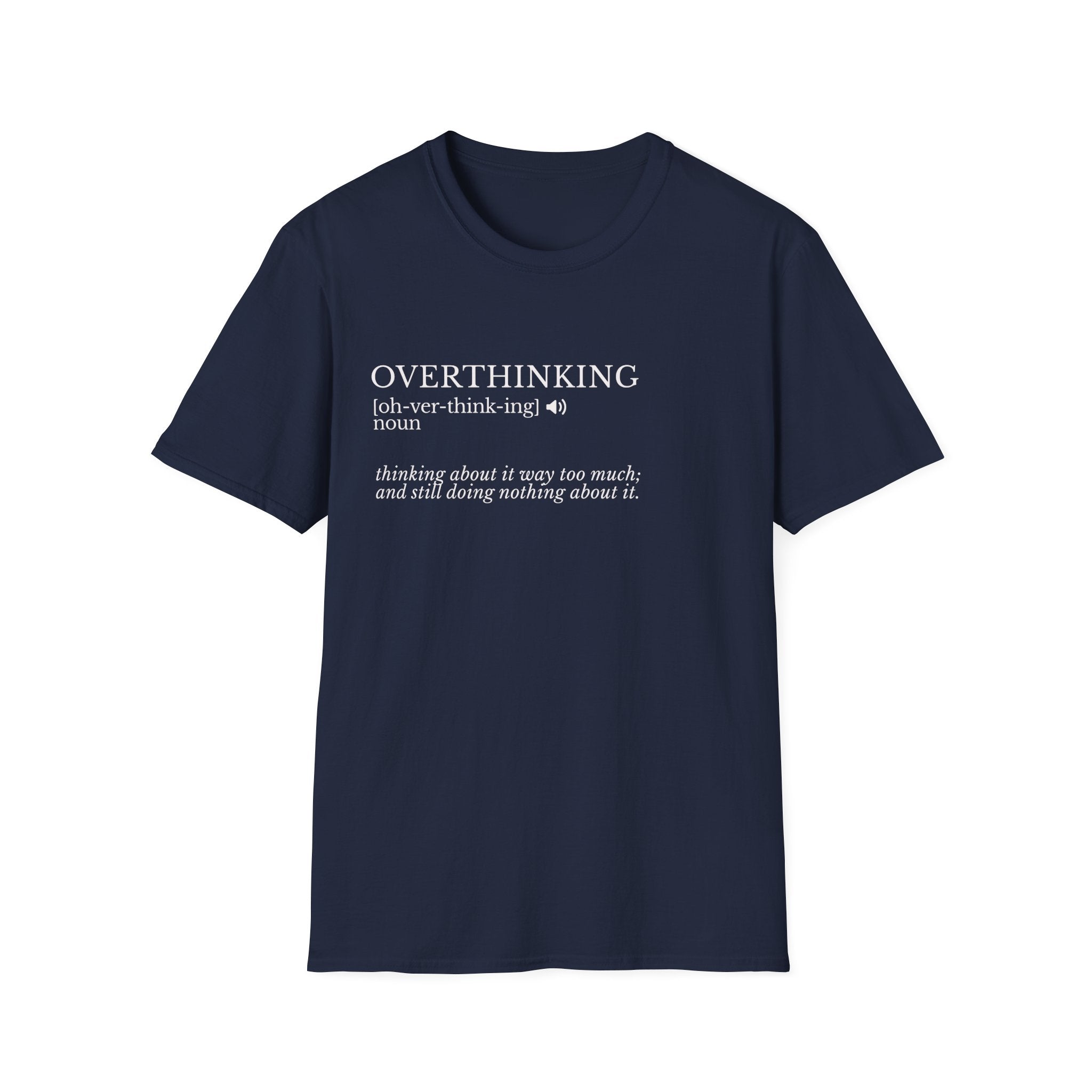 Overthinking Definition T-Shirt — Funny Mental Health Graphic Tee