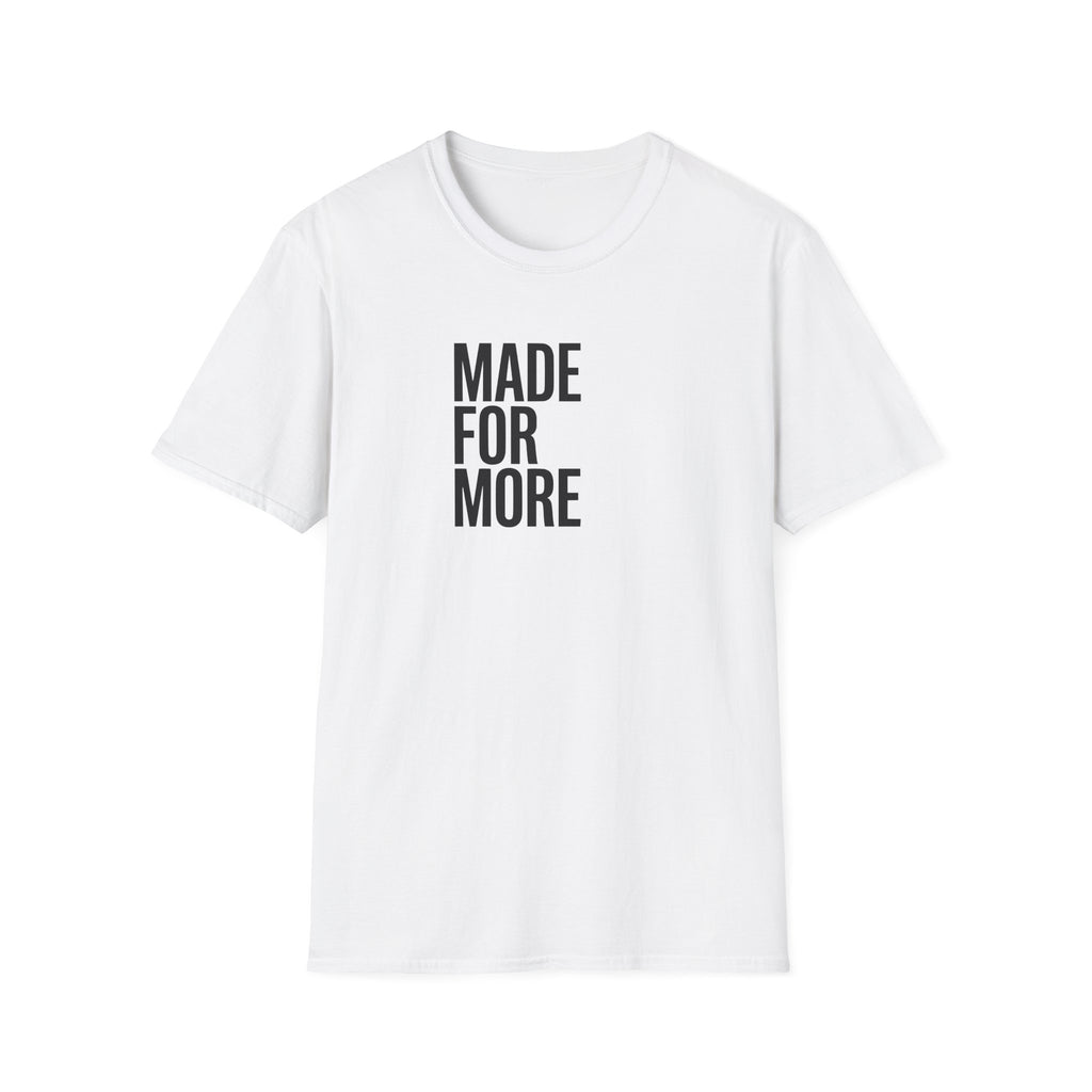 Made For More T-Shirt