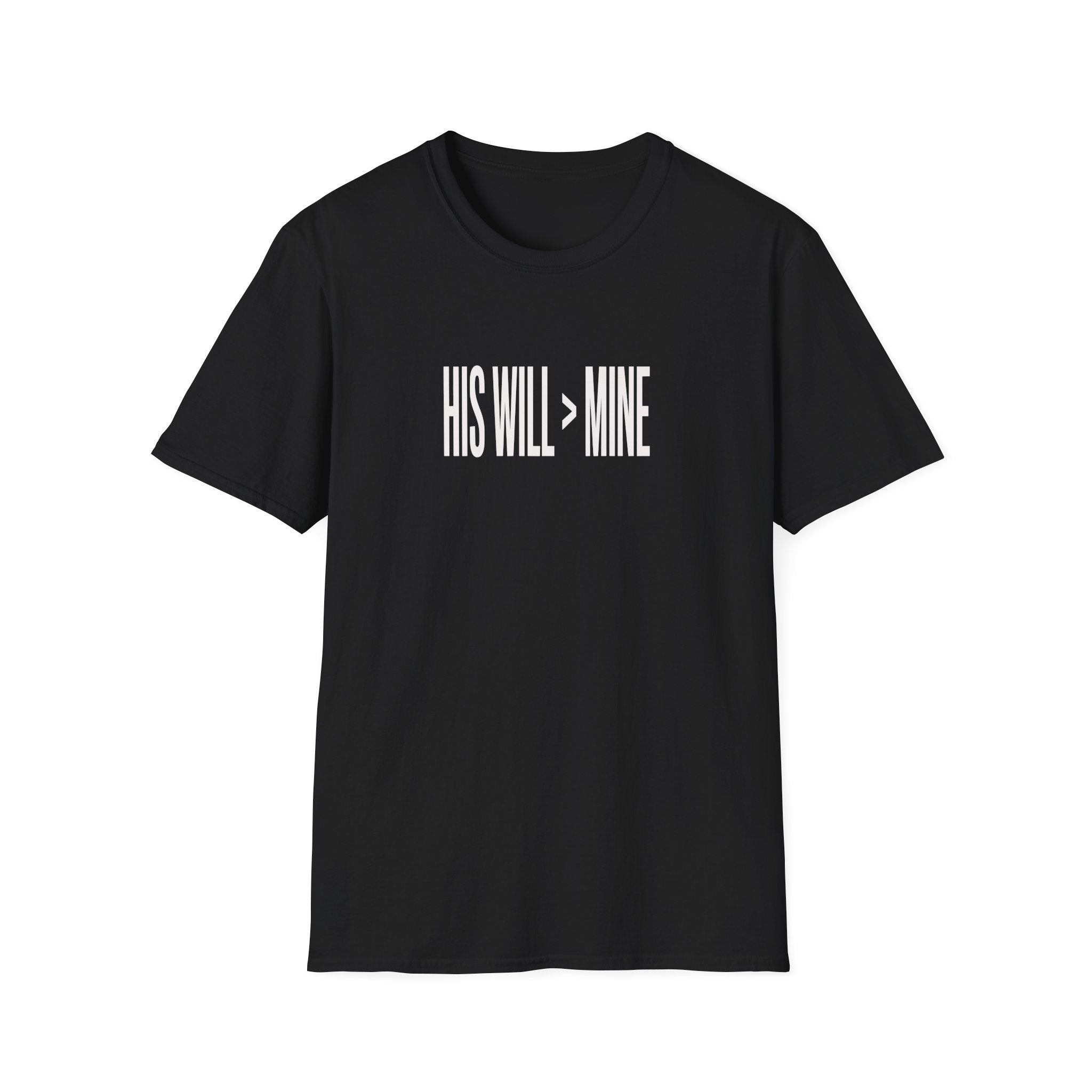 His Will > Mine T-Shirt — Christian Faith Graphic Tee