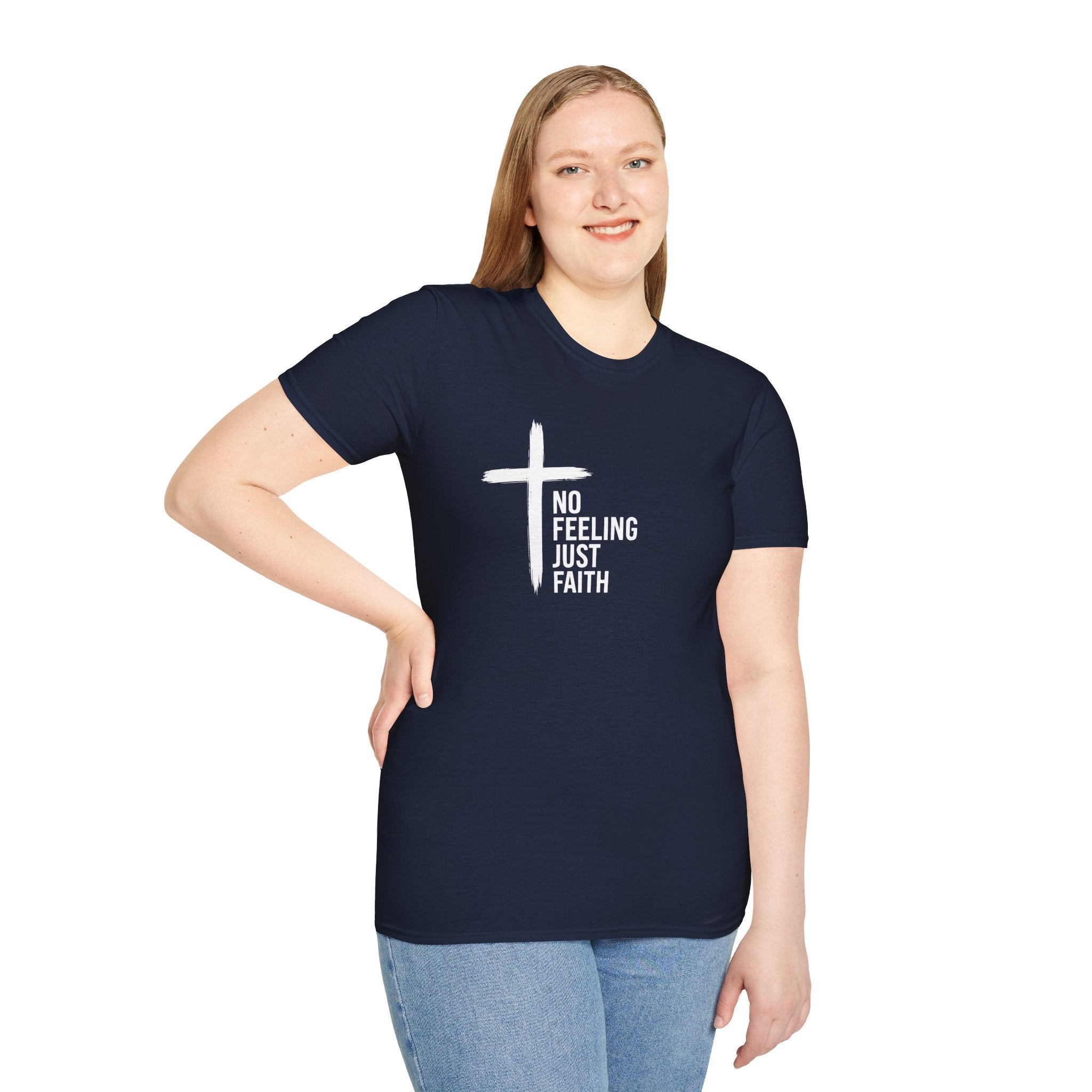 Faith T-Shirt — "No Feeling Just Faith" Cross Christian Tee