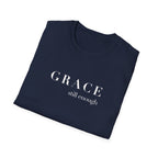 Grace Still Enough T-Shirt — Minimalist Inspirational Faith Tee