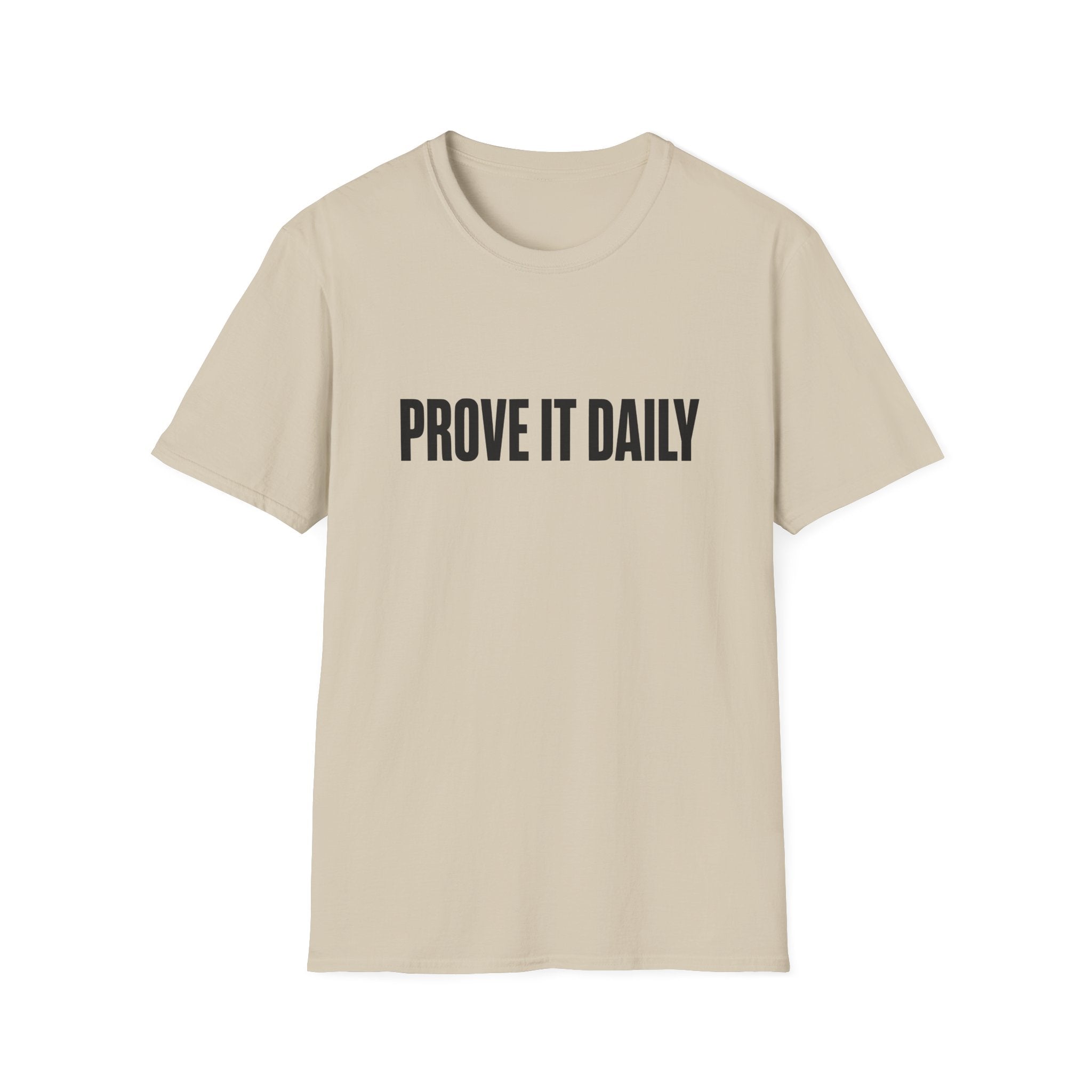 Prove It Daily T-Shirt — Motivational Graphic Tee for Hustle & Fitness