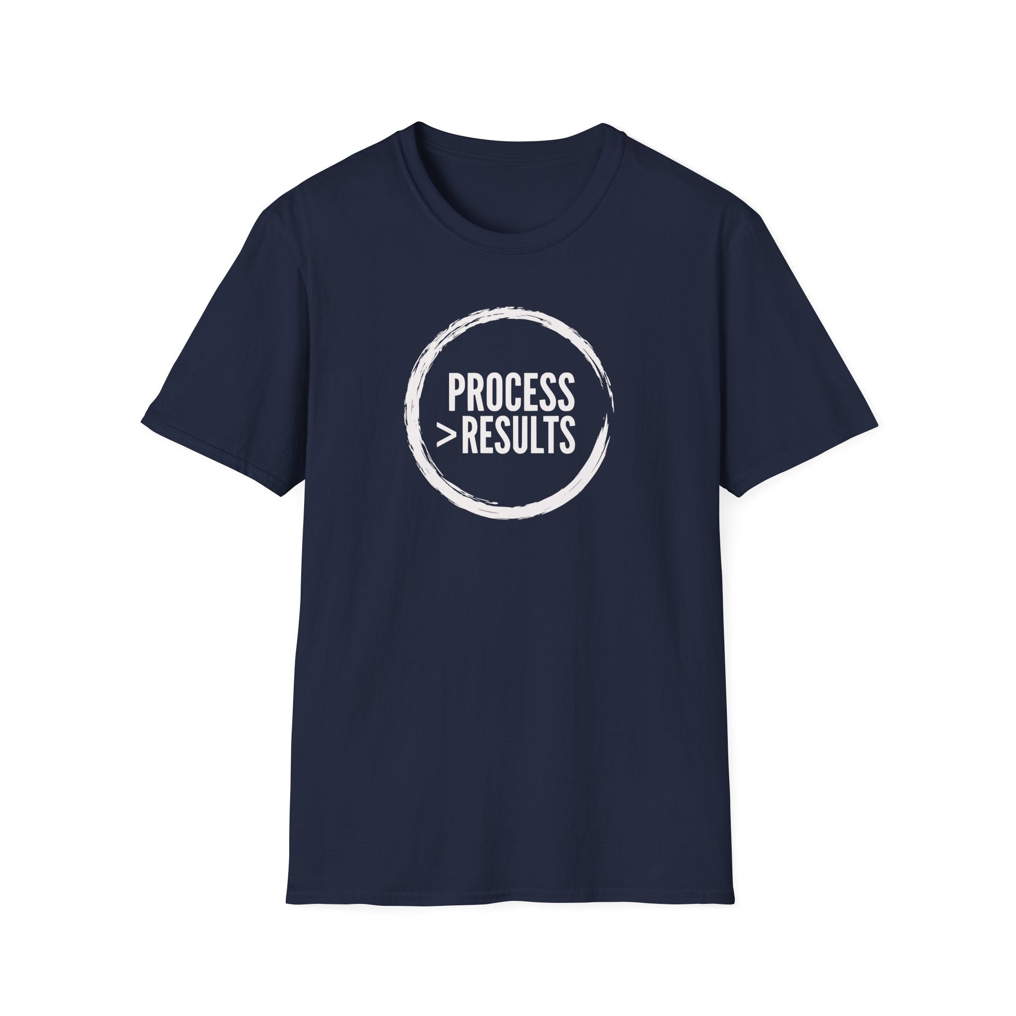 Process > Results T-Shirt — Motivational Minimalist Quote Tee