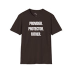 Provider. Protector. Father. | Father's Day Shirt