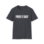 Prove It Daily T-Shirt — Motivational Graphic Tee for Hustle & Fitness