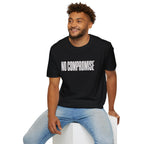 No Compromise T-Shirt — Bold Minimalist Statement Tee