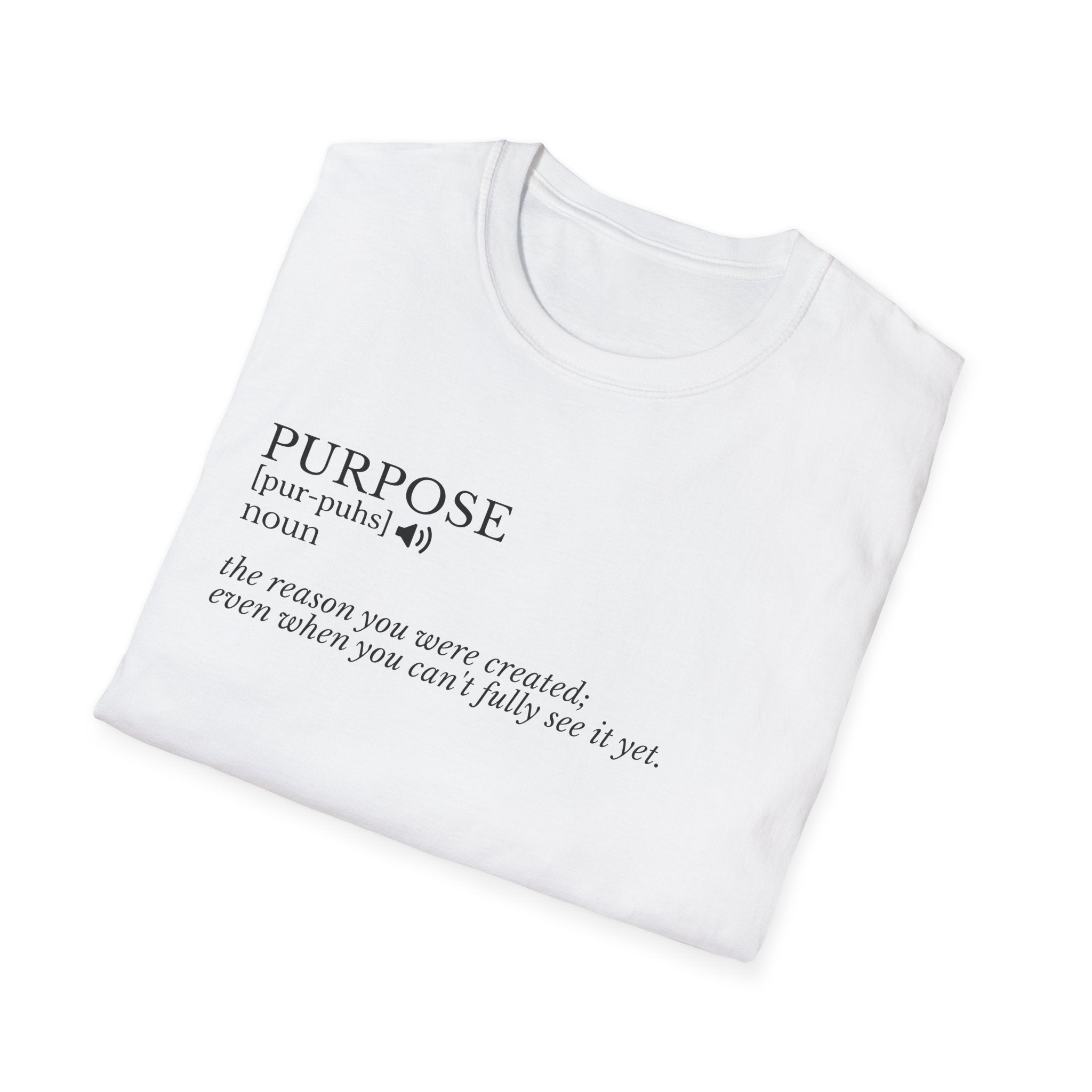 Purpose Definition T-Shirt – Minimalist Inspirational Tee ("Purpose: the reason you were created...")
