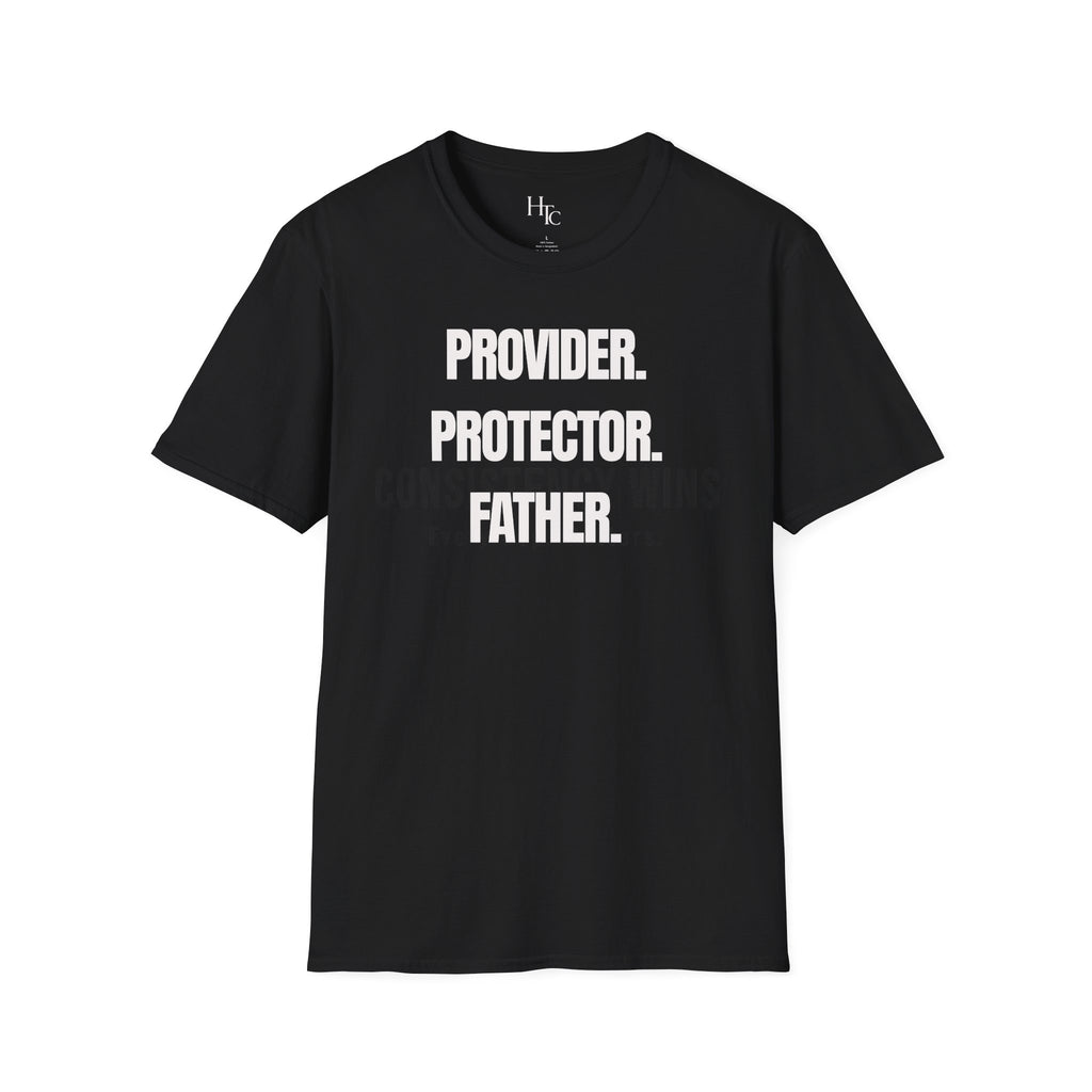 Provider. Protector. Father. | Father's Day Shirt