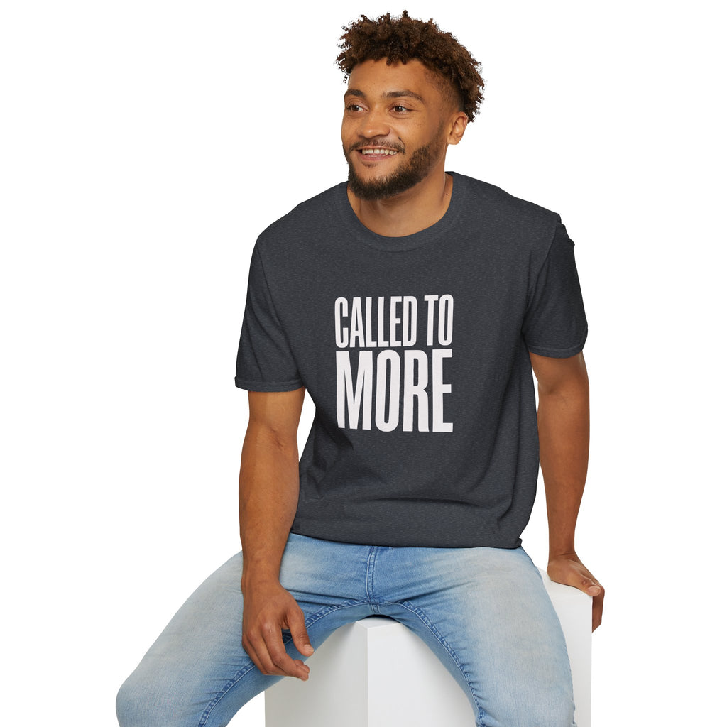 Called to More T-Shirt — Inspirational Christian Message Tee