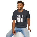 Called to More T-Shirt — Inspirational Christian Message Tee