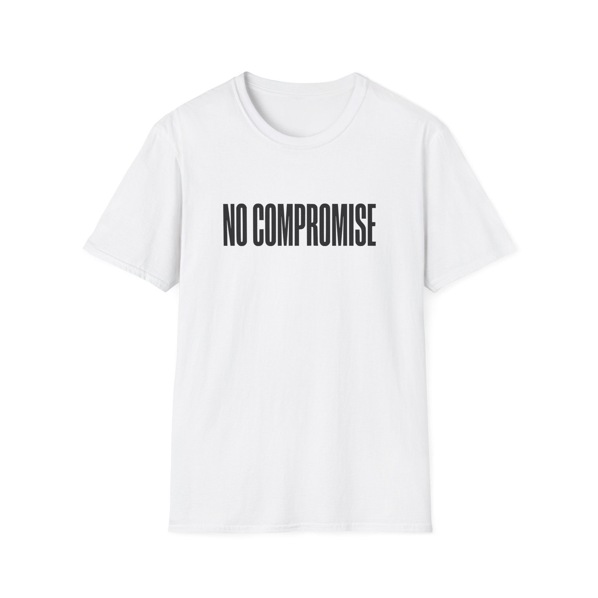 No Compromise T-Shirt — Bold Minimalist Statement Tee