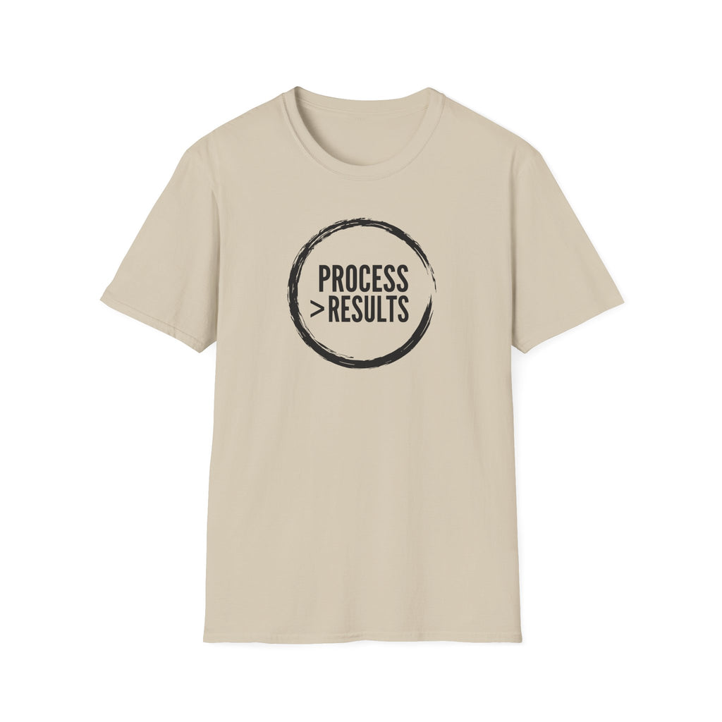 Process > Results T-Shirt — Motivational Minimalist Quote Tee