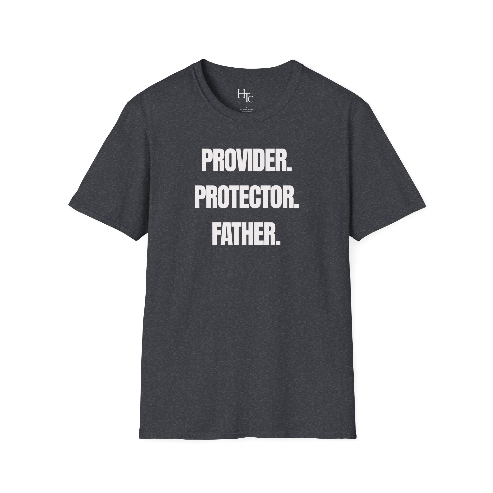 Provider. Protector. Father. | Father's Day Shirt