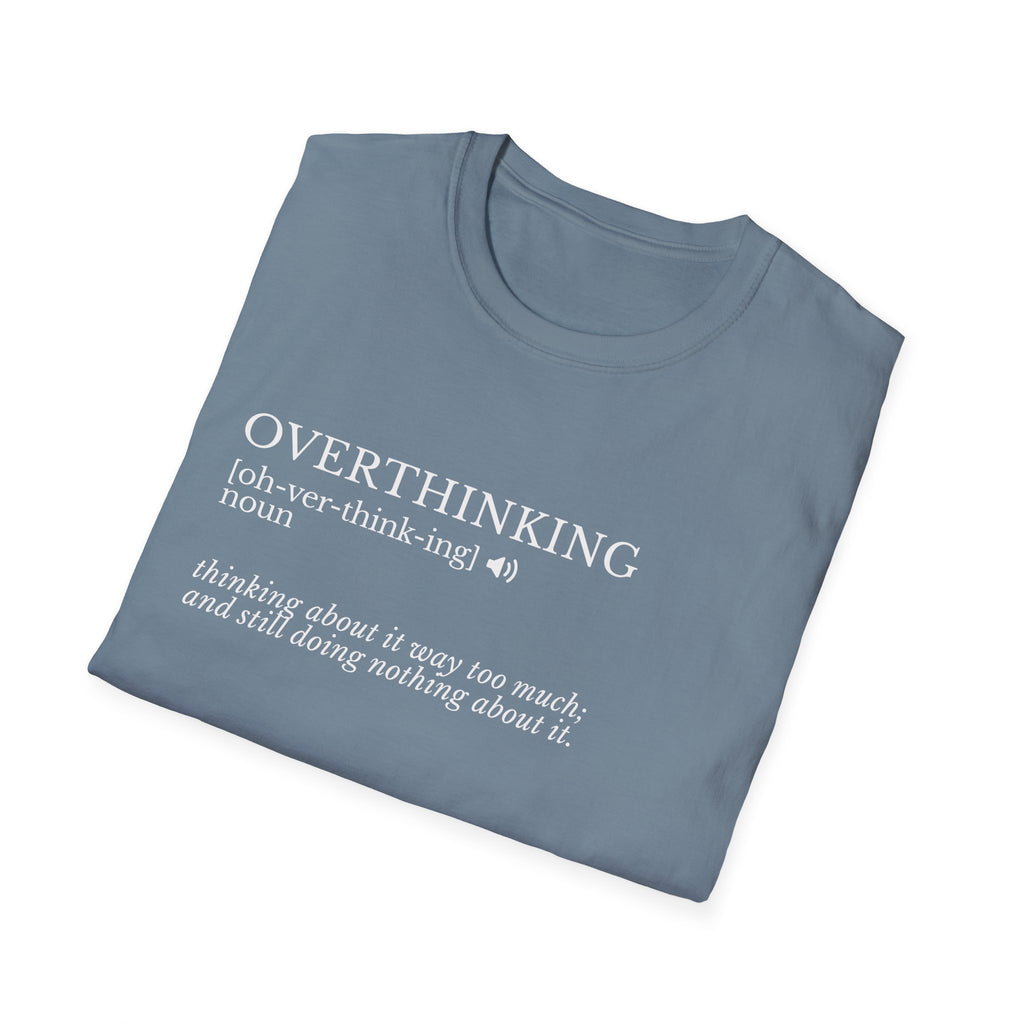 Overthinking Definition T-Shirt — Funny Mental Health Graphic Tee