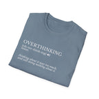 Overthinking Definition T-Shirt — Funny Mental Health Graphic Tee
