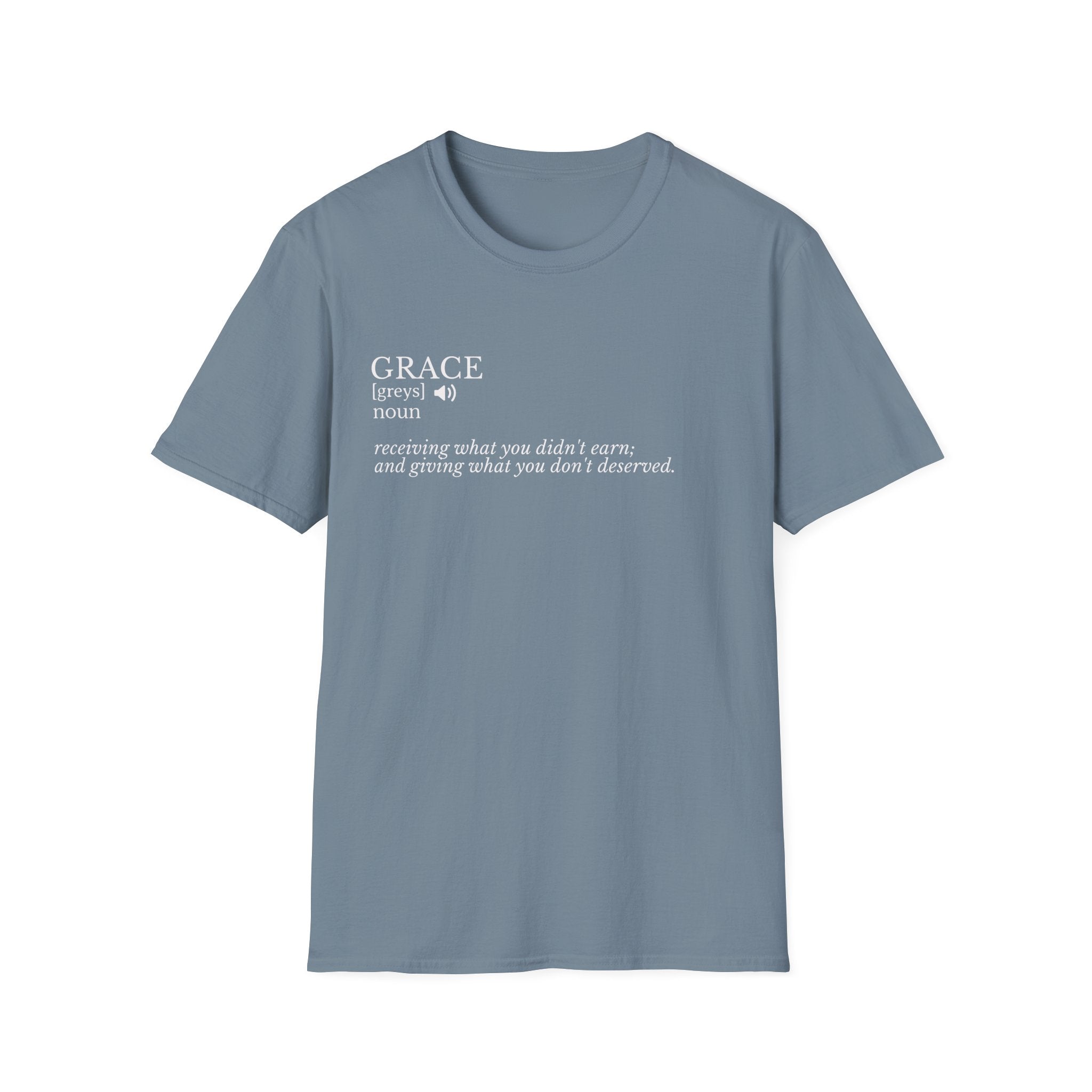 T-Shirt — "Grace (noun): receiving what you didn’t earn, and giving what you don’t deserve" Inspirational Faith Tee