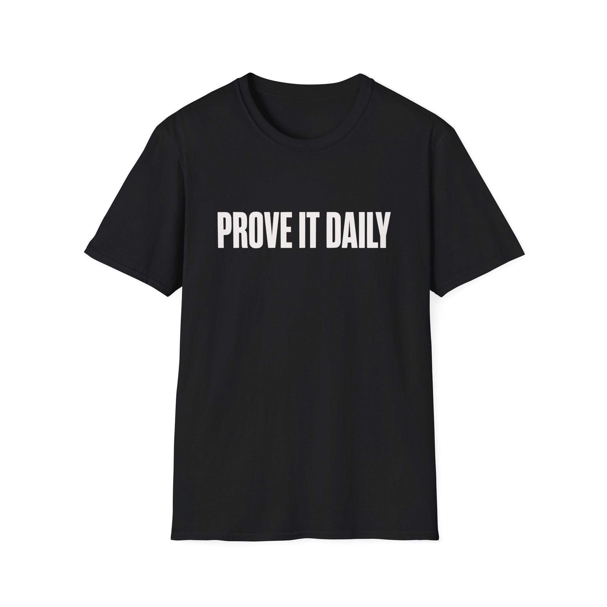 Prove It Daily T-Shirt — Motivational Graphic Tee for Hustle & Fitness